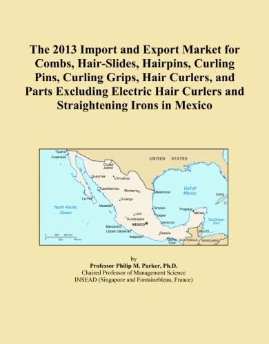 The 2013 Import and Export Market for Combs, Hair-Slides, Hairpins, Curling Pins, Curling Grips, Hair Curlers, and Parts Excluding Electric Hair Curlers and Straightening Irons in Mexico