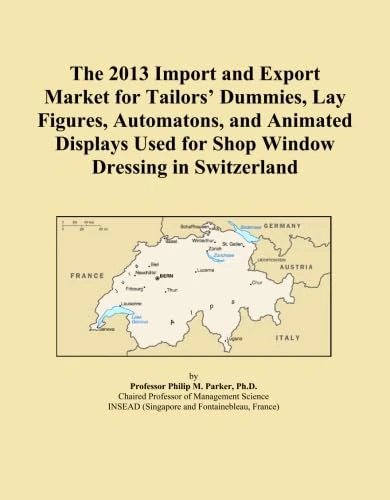 The 2013 Import and Export Market for Tailors' Dummies, Lay Figures, Automatons, and Animated Displays Used for Shop Window Dressing in Switzerland