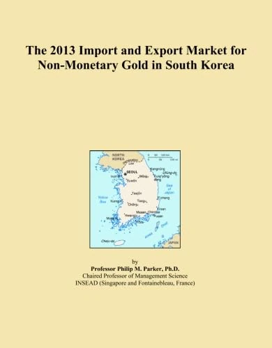The 2013 Import and Export Market for Non-Monetary Gold in South Korea