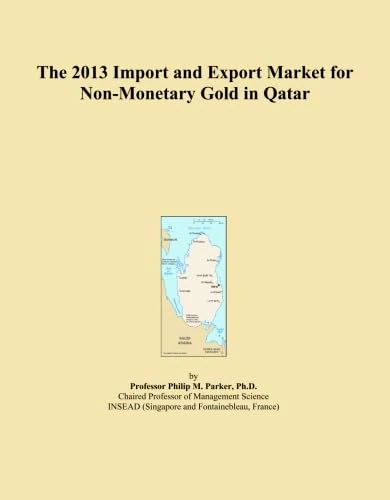 The 2013 Import and Export Market for Non-Monetary Gold in Qatar