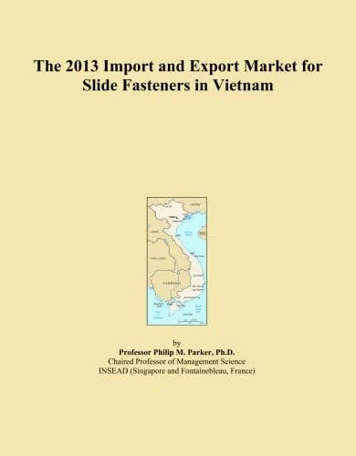 The 2013 Import and Export Market for Slide Fasteners in Vietnam