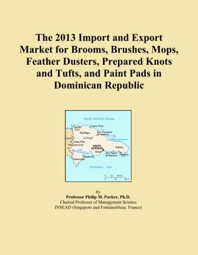 The 2013 Import and Export Market for Brooms, Brushes, Mops, Feather Dusters, Prepared Knots and Tufts, and Paint Pads in Dominican Republic