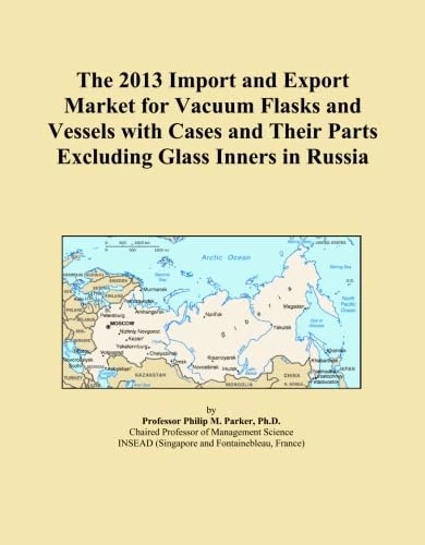 The 2013 Import and Export Market for Vacuum Flasks and Vessels with Cases and Their Parts Excluding Glass Inners in Russia