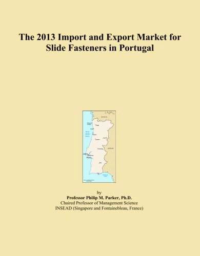 The 2013 Import and Export Market for Slide Fasteners in Portugal