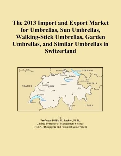 The 2013 Import and Export Market for Umbrellas, Sun Umbrellas, Walking-Stick Umbrellas, Garden Umbrellas, and Similar Umbrellas in Switzerland