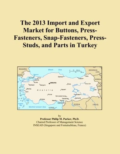The 2013 Import and Export Market for Buttons, Press-Fasteners, Snap-Fasteners, Press-Studs, and Parts in Turkey