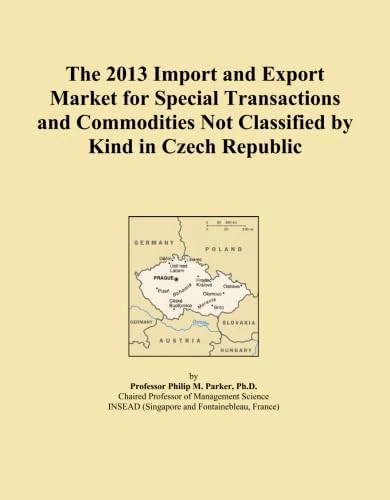 The 2013 Import and Export Market for Special Transactions and Commodities Not Classified by Kind in Czech Republic