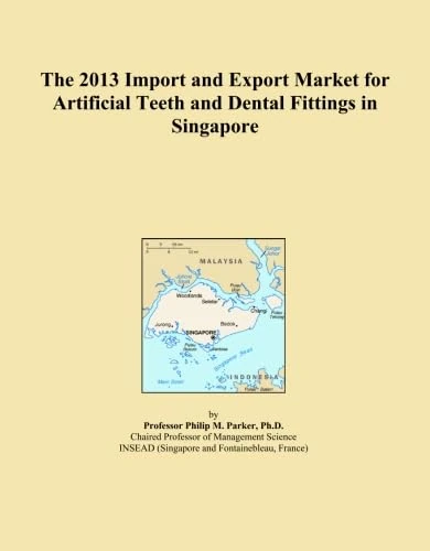 The 2013 Import and Export Market for Artificial Teeth and Dental Fittings in Singapore