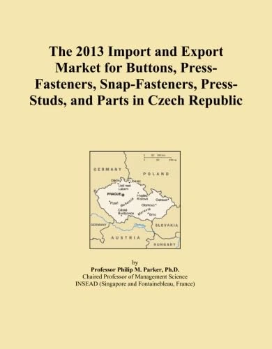 The 2013 Import and Export Market for Buttons, Press-Fasteners, Snap-Fasteners, Press-Studs, and Parts in Czech Republic