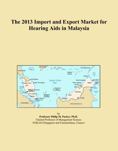 The 2013 Import and Export Market for Hearing Aids in Malaysia