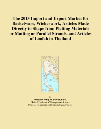 The 2013 Import and Export Market for Basketware, Wickerwork, Articles Made Directly to Shape from Plaiting Materials or Matting or Parallel Strands, and Articles of Loofah in Thailand