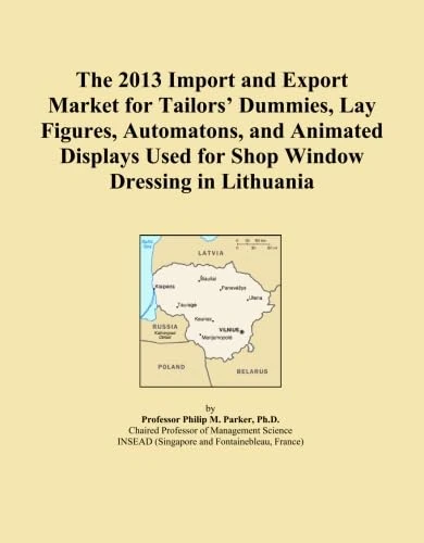 The 2013 Import and Export Market for Tailors' Dummies, Lay Figures, Automatons, and Animated Displays Used for Shop Window Dressing in Lithuania