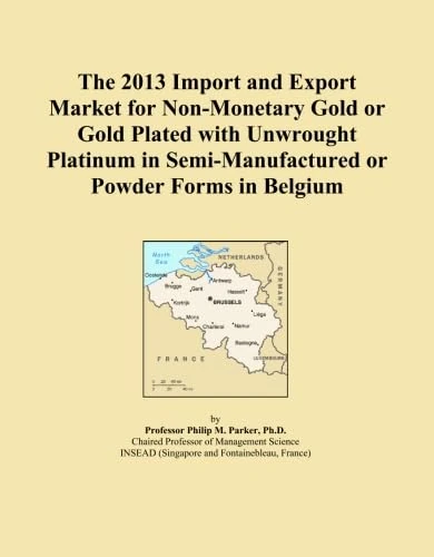 The 2013 Import and Export Market for Non-Monetary Gold or Gold Plated with Unwrought Platinum in Semi-Manufactured or Powder Forms in Belgium
