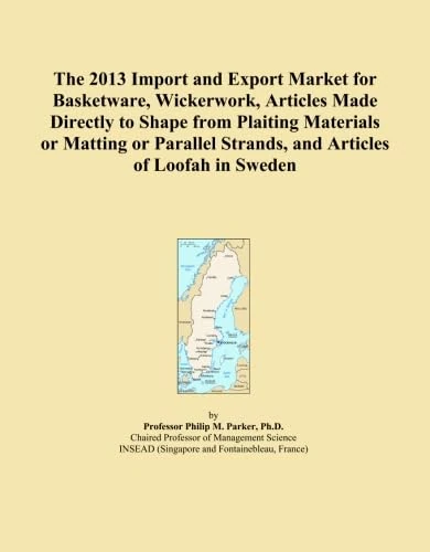The 2013 Import and Export Market for Basketware, Wickerwork, Articles Made Directly to Shape from Plaiting Materials or Matting or Parallel Strands, and Articles of Loofah in Sweden