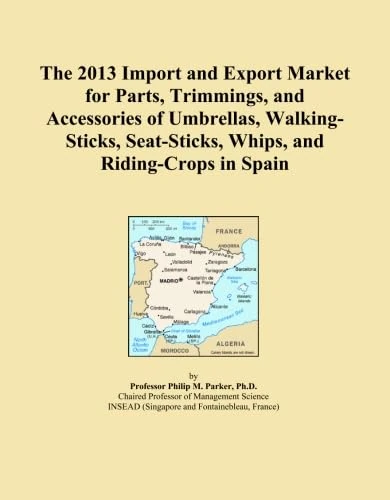 The 2013 Import and Export Market for Parts, Trimmings, and Accessories of Umbrellas, Walking-Sticks, Seat-Sticks, Whips, and Riding-Crops in Spain