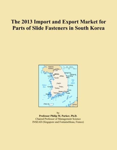 The 2013 Import and Export Market for Parts of Slide Fasteners in South Korea