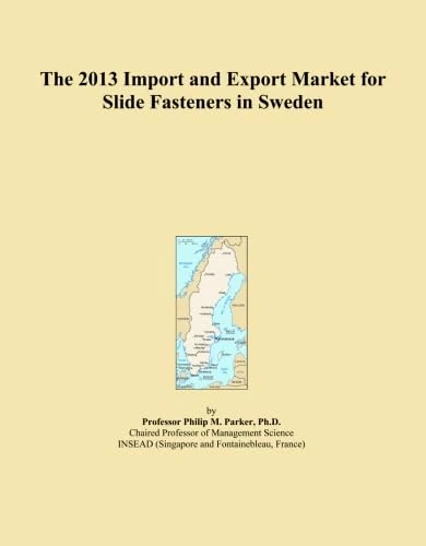 The 2013 Import and Export Market for Slide Fasteners in Sweden