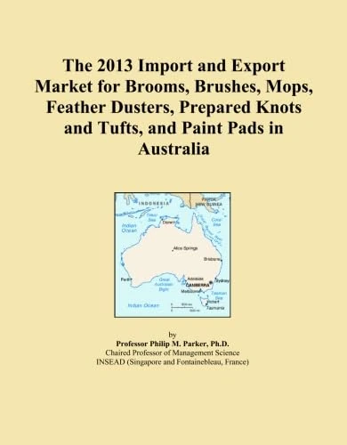 The 2013 Import and Export Market for Brooms, Brushes, Mops, Feather Dusters, Prepared Knots and Tufts, and Paint Pads in Australia