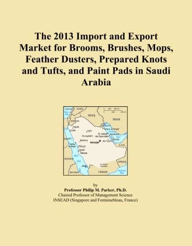 The 2013 Import and Export Market for Brooms, Brushes, Mops, Feather Dusters, Prepared Knots and Tufts, and Paint Pads in Saudi Arabia