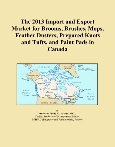 The 2013 Import and Export Market for Brooms, Brushes, Mops, Feather Dusters, Prepared Knots and Tufts, and Paint Pads in Canada