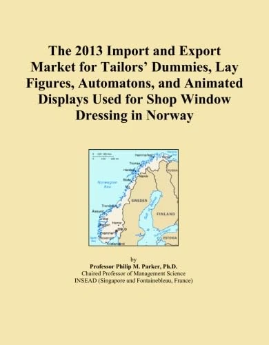 The 2013 Import and Export Market for Tailors' Dummies, Lay Figures, Automatons, and Animated Displays Used for Shop Window Dressing in Norway