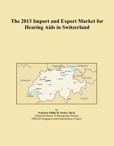 The 2013 Import and Export Market for Hearing Aids in Switzerland