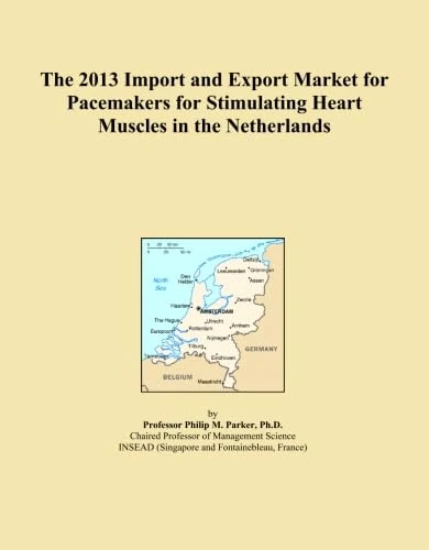 The 2013 Import and Export Market for Pacemakers for Stimulating Heart Muscles in the Netherlands