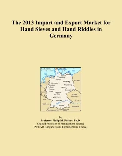 The 2013 Import and Export Market for Hand Sieves and Hand Riddles in Germany