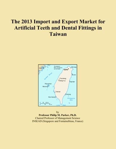 The 2013 Import and Export Market for Artificial Teeth and Dental Fittings in Taiwan