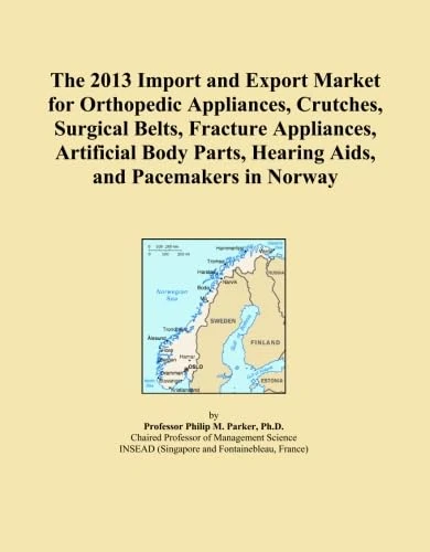 The 2013 Import and Export Market for Orthopedic Appliances, Crutches, Surgical Belts, Fracture Appliances, Artificial Body Parts, Hearing Aids, and Pacemakers in Norway