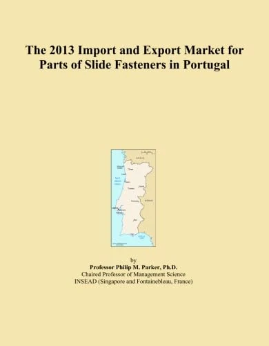 The 2013 Import and Export Market for Parts of Slide Fasteners in Portugal