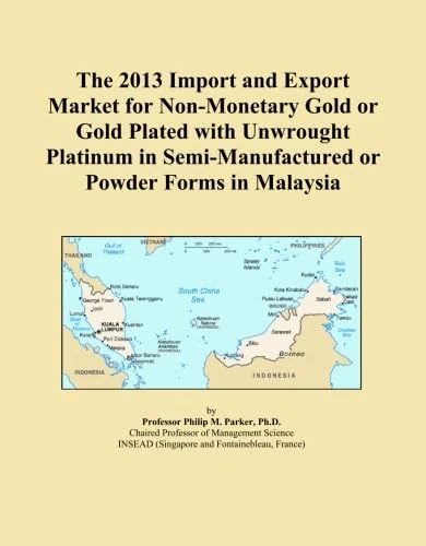 The 2013 Import and Export Market for Non-Monetary Gold or Gold Plated with Unwrought Platinum in Semi-Manufactured or Powder Forms in Malaysia