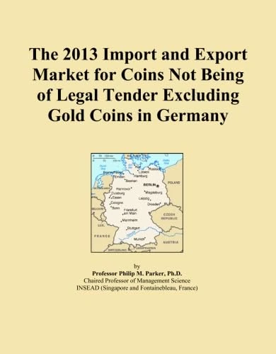 The 2013 Import and Export Market for Coins Not Being of Legal Tender Excluding Gold Coins in Germany