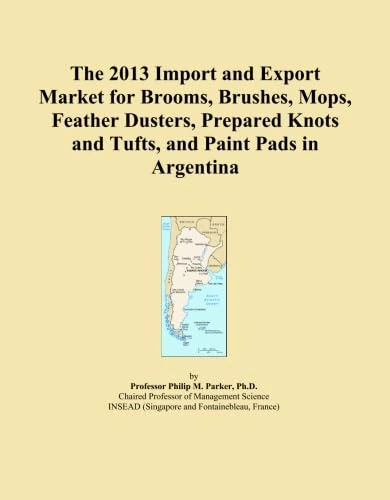 The 2013 Import and Export Market for Brooms, Brushes, Mops, Feather Dusters, Prepared Knots and Tufts, and Paint Pads in Argentina