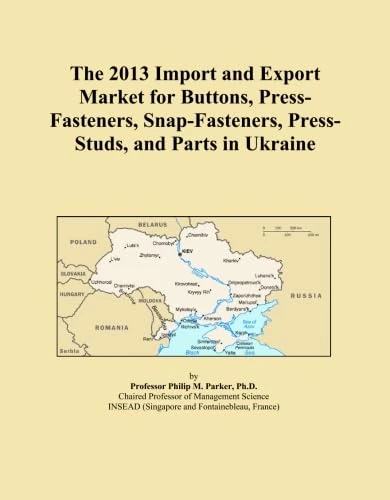 The 2013 Import and Export Market for Buttons, Press-Fasteners, Snap-Fasteners, Press-Studs, and Parts in Ukraine