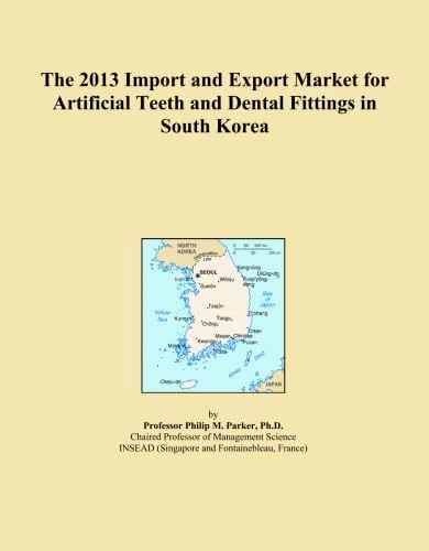 The 2013 Import and Export Market for Artificial Teeth and Dental Fittings in South Korea