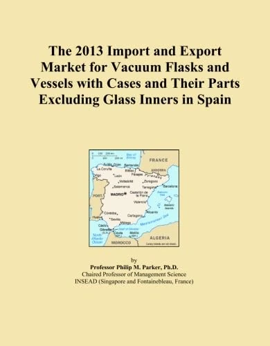 The 2013 Import and Export Market for Vacuum Flasks and Vessels with Cases and Their Parts Excluding Glass Inners in Spain