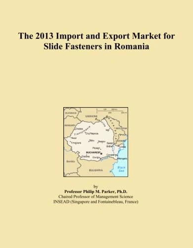 The 2013 Import and Export Market for Slide Fasteners in Romania