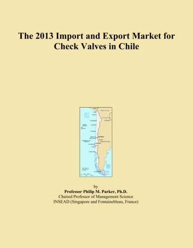The 2013 Import and Export Market for Check Valves in Chile