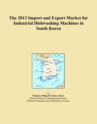 The 2013 Import and Export Market for Industrial Dishwashing Machines in South Korea