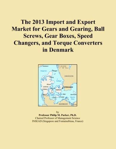 The 2013 Import and Export Market for Gears and Gearing, Ball Screws, Gear Boxes, Speed Changers, and Torque Converters in Denmark