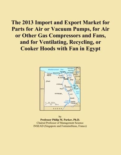 The 2013 Import and Export Market for Parts for Air or Vacuum Pumps, for Air or Other Gas Compressors and Fans, and for Ventilating, Recycling, or Cooker Hoods with Fan in Egypt