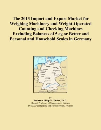 The 2013 Import and Export Market for Weighing Machinery and Weight-Operated Counting and Checking Machines Excluding Balances of 5 cg or Better and Personal and Household Scales in Germany