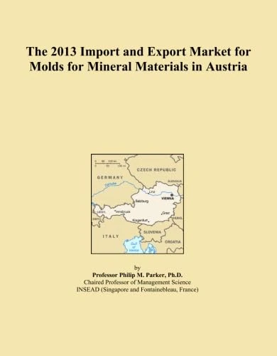 The 2013 Import and Export Market for Molds for Mineral Materials in Austria