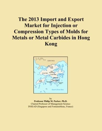 The 2013 Import and Export Market for Injection or Compression Types of Molds for Metals or Metal Carbides in Hong Kong