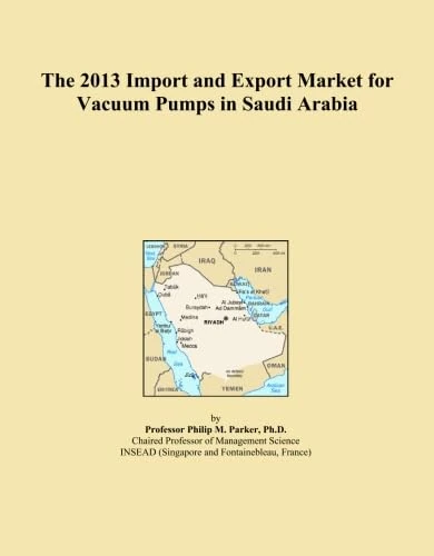 The 2013 Import and Export Market for Vacuum Pumps in Saudi Arabia