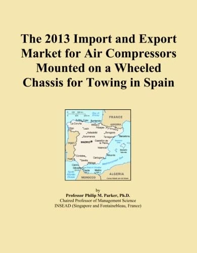 The 2013 Import and Export Market for Air Compressors Mounted on a Wheeled Chassis for Towing in Spain