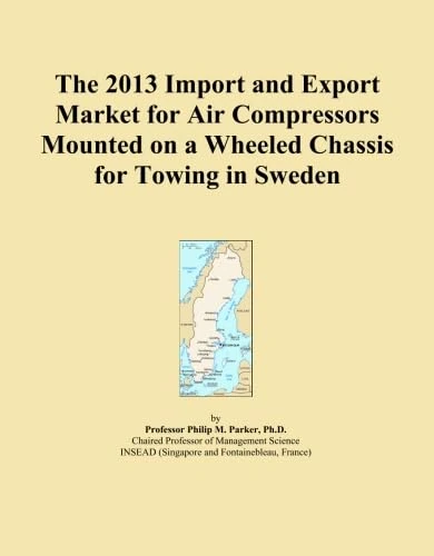 The 2013 Import and Export Market for Air Compressors Mounted on a Wheeled Chassis for Towing in Sweden