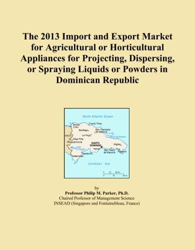 The 2013 Import and Export Market for Agricultural or Horticultural Appliances for Projecting, Dispersing, or Spraying Liquids or Powders in Dominican Republic