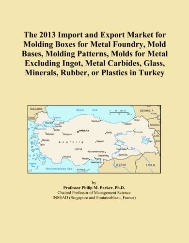 The 2013 Import and Export Market for Molding Boxes for Metal Foundry, Mold Bases, Molding Patterns, Molds for Metal Excluding Ingot, Metal Carbides, Glass, Minerals, Rubber, or Plastics in Turkey